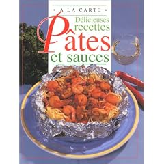 D�licieuses recettes p�tes et sauces