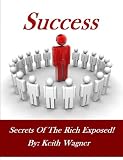 Success (Secrets Of The Rich Revealed)
