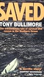 Saved: The Extraordinary Tale of Survival and Rescue in the Southern Ocean