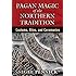 Pagan Magic of the Northern Tradition: Customs, Rites, and Ceremonies