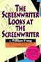The Screenwriter Looks at the Screenwriter