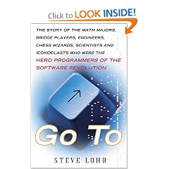Go to: The Story of the Math Majors, Bridge Players, Engineers, Chess Wizards, Scientists and Iconoclasts who were the Hero Programmers of the Software Revolution
