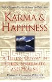 Karma and Happiness: A Tibetan Odyssey in Ethics, Spirituality, and Healing