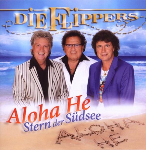 Die Flippers - Aloha He (Stern der Südsee) - Zortam Music