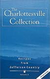 The Charlottesville Collection: Recipes from Jefferson Country (2nd Edition) 