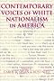 Contemporary Voices of White Nationalism in America
