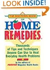 The Doctor's Book of Home Remedies: Thousands of Tips and Techniques Anyone Can Use to Heal Everyday Health Problems