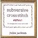 Subversive Cross Stitch