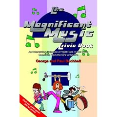 The Magnificent Music Trivia Book: An Entertaining Collection of 1000 Rock 'n' Roll Trivia Questions From the 50's to the 90's