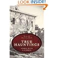 True Hauntings: Spirits with a Purpose by Hazel M. Denning
