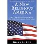 A New Religious America: How a "Christian Country" Has Become the World's Most Religiously Diverse Nation