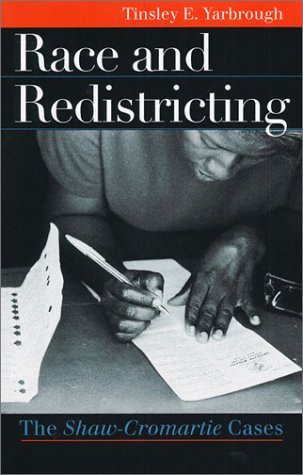 Race and Redistricting: The Shaw-Cromartie Cases (Landmark Law Cases and American Society) under Elections in The Books Store