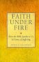 Faith Under Fire: How the Bible Speaks to Us in Times of Suffering