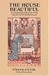 The House Beautiful: An Unabridged Reprint of the Classic Victorian Stylebook