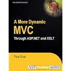 Click here to buy A More Dynamic MVC Through ASP.NET and XSLT by Paul Boal.