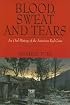 Blood, Sweat And Tears: An Oral History of the American Red Cross