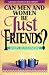 Can Men and Women Be Just Friends