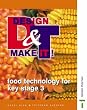 Design and Make It!: Student's Book: Food Technology for Key Stage 3