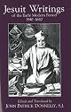 Jesuit Writings of the Early Modern Period: 1540&yacute;&yacute;1640