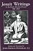 Jesuit Writings of the Early Modern Period: 1540yy1640