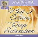 What I Believe and Deep Relaxation