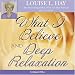 What I Believe and Deep Relaxation