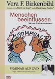 Vera F. Birkenbihl - Menschen beeinflussen