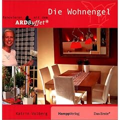 Die Wohnengel: Renovieren mit dem ARD Buffet. Begleitbuch zur TV-Sendung