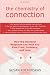 The Chemistry of Connection: How the Oxytocin Response Can Help You Find Trust, Intimacy, and Love