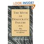 The Myth of Democratic Failure: Why Political Institutions Are Efficient (American Politics and Political Economy Series)