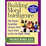 Building Moral Intelligence: The Seven Essential V&hellip by Michele Borba
