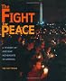 The Fight for Peace: A History of Anti-War Movements in America The Fight for Peace: A History of Anti-War Movements in America