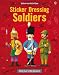 Soldiers (Usborne Sticker Dressing)