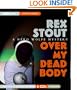 Over My Dead Body: A Nero Wolfe Mystery