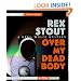 Over My Dead Body: A Nero Wolfe Mystery