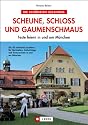 Scheune, Schloss und Gaumenschmaus: Feste feiern rund um M&uuml;nchen