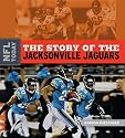 The Story of the Jacksonville Jaguars (The NFL Today)