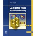 AutoCAD 2007 Volumenmodellierung by  Hans J. Engelke