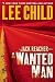 A Wanted Man: A Jack Reacher Novel