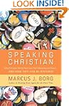 Speaking Christian: Why Christian Wor...