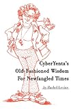 CyberYenta's Old-Fashioned Wisdom For Newfangled Times Rachel Levine