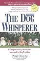 The Dog Whisperer: A Compassionate, Nonviolent Approach to Dog Training