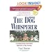 The Dog Whisperer: The Compassionate, Nonviolent Approach to Dog Training