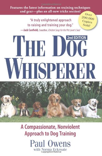 The Dog Whisperer: A Compassionate, Nonviolent Approach To Dog Training Picture