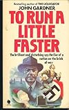 To run a little faster