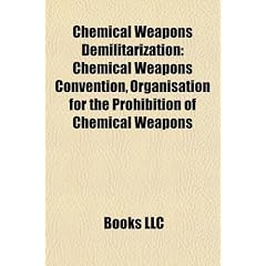 Chemical Weapons Demilitarization: Chemical Weapons Convention, Organisation for the Prohibition of Chemical Weapons