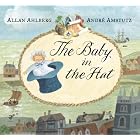 The Baby in the Hat by Allan Ahlberg and Andre Amstutz