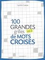 100 grandes grilles de mots crois&eacute;s : Volume 2