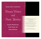 Women writers and poetic identity : Dorothy Wordsworth, Emily Brontë, and Emily Dickinson