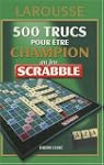 500 trucs pour �tre champion au jeu S...